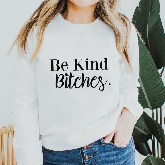 NEW Be Kind Bitches Oversized Sweatshirt S-5X - Picture 2 of 3